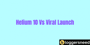 Comparing viral lauch helium 10