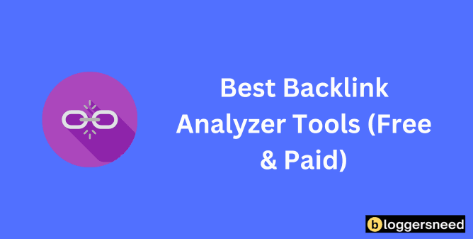 Best backlink analyzer tools free and paid