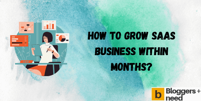 How To Grow Saas Business Within Months How to grow saas business within months