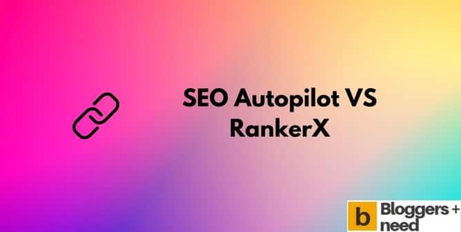 Seo Autopilot Vs Rankerx Seo autopilot vs rankerx